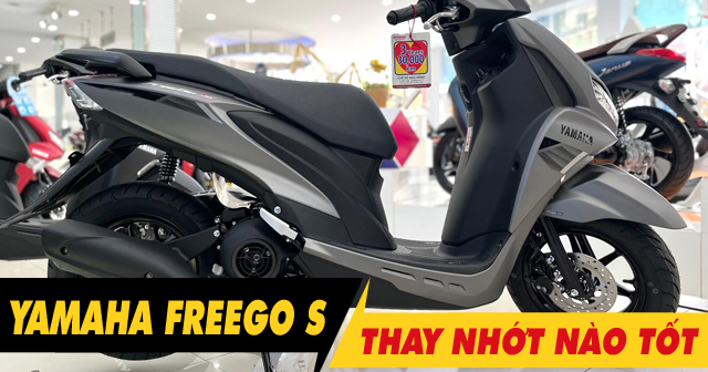 Chọn mua nhớt cho xe Freego S nên thay loại nào tốt nhất hiện nay?