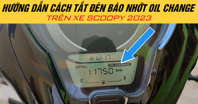 Hướng dẫn cách tắt đèn báo nhớt Oil Change trên xe Scoopy 2025