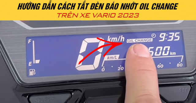Hướng dẫn cách tắt đèn báo nhớt Oil Change trên xe Vario 2025