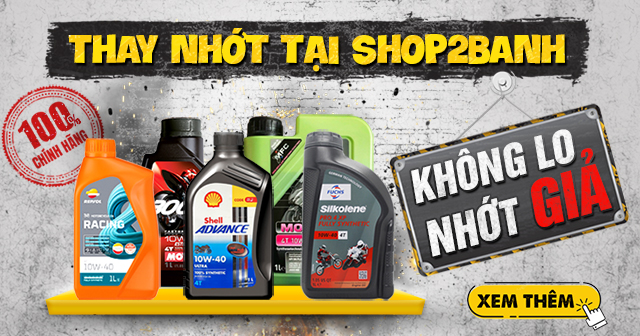 Thay nhớt tại Shop2banh không lo nhớt giả