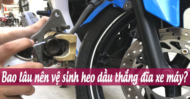 Bao lâu nên vệ sinh heo dầu thắng đĩa xe máy?