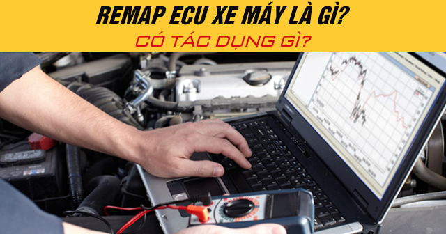 Remap ECU xe máy là gì? Có tác dụng gì?