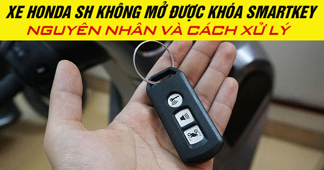 Xe Honda SH không mở được khóa Smartkey: Nguyên nhân và cách xử lý