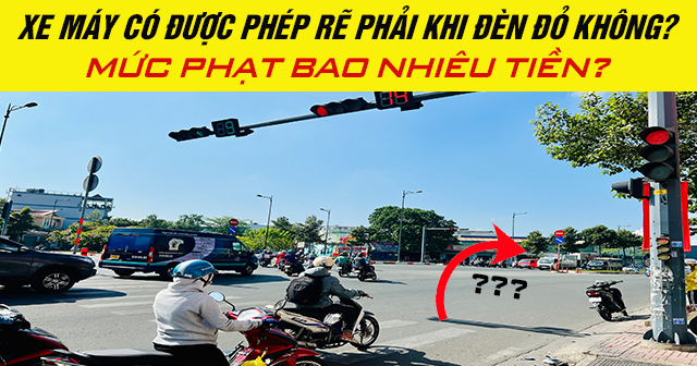 Xe máy có được phép rẽ phải khi đèn đỏ không? Mức phạt bao nhiêu tiền?