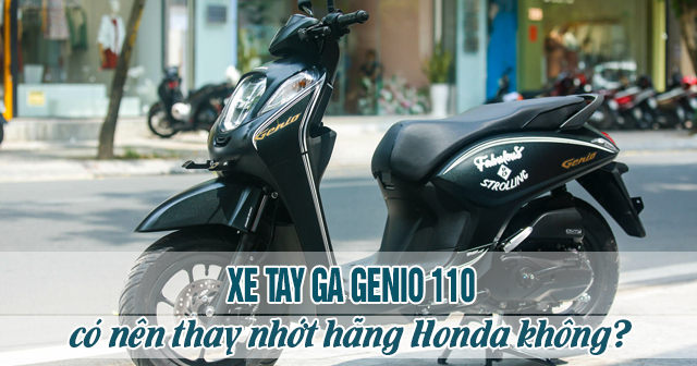 Xe tay ga Genio 110 có nên thay nhớt hãng Honda không?