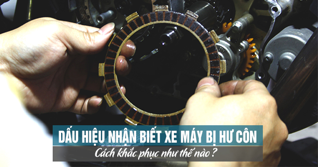 Dấu hiệu nhận biết xe máy bị hư côn và cách khắc phục