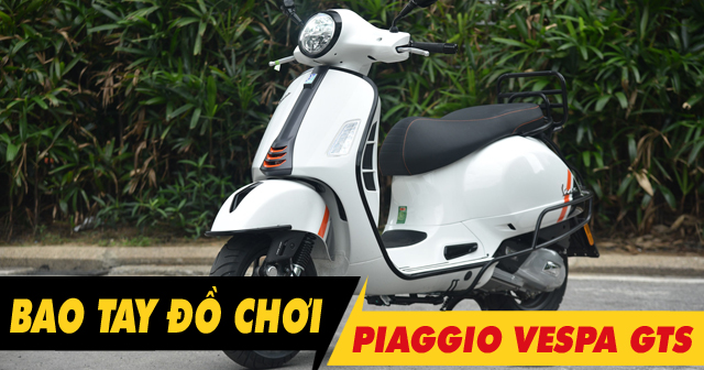 Top 6 bao tay Vespa GTS đẹp bán chạy nhất 2025 tại Shop2banh