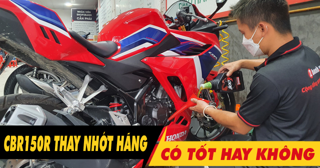 Xe mô tô CBR150R có nên thay nhớt hãng Honda không?