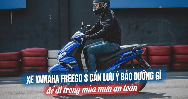 Xe Yamaha Freego S cần lưu ý bảo dưỡng gì để đi trong mùa mưa an toàn