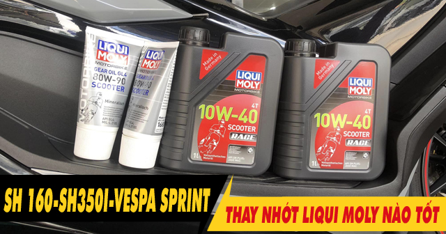 Nhớt Liqui Moly tay ga loại nào tốt nên dùng cho xe SH 160, SH350i, Vespa Sprint?