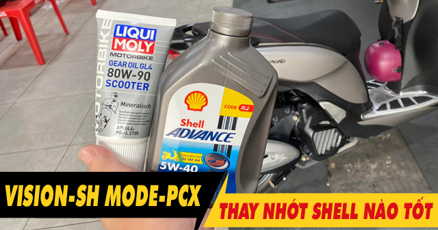 Nhớt Shell tay ga loại nào tốt nên dùng cho xe Vision, SH Mode, PCX?