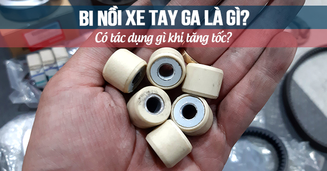 Bi nồi xe tay ga là gì? Có tác dụng gì khi tăng tốc?