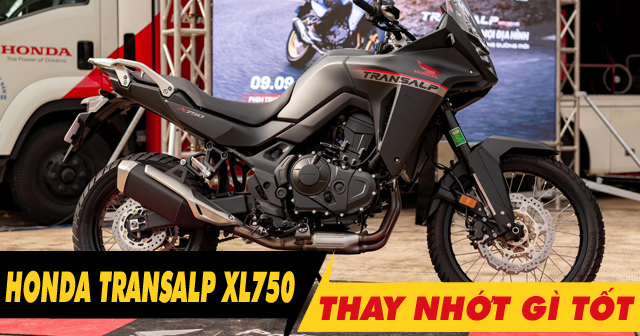 Chọn mua nhớt cho xe mô tô Honda Transalp XL750 nên thay loại nào tốt nhất?