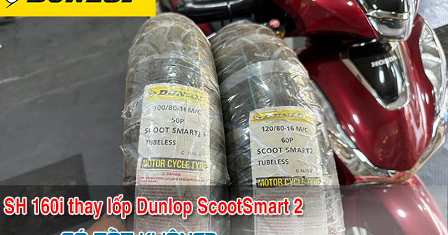 Xe SH 160i thay lốp Dunlop Scoot Smart 2 bám đường tốt không? 