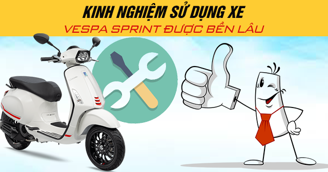 Kinh nghiệm sử dụng xe Vespa Sprint được bền lâu