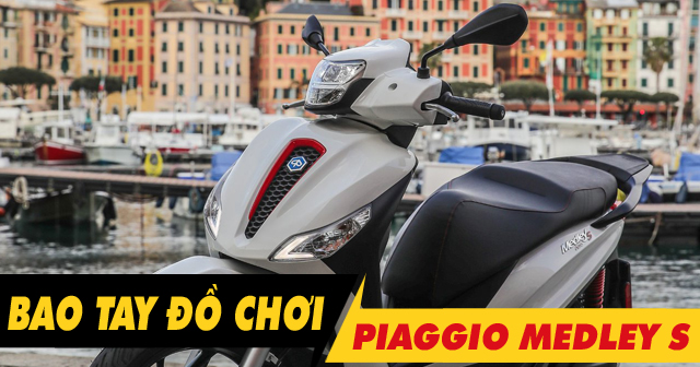 Top 6 bao tay Piaggio Medley S đẹp bán chạy nhất 2024 tại Shop2banh