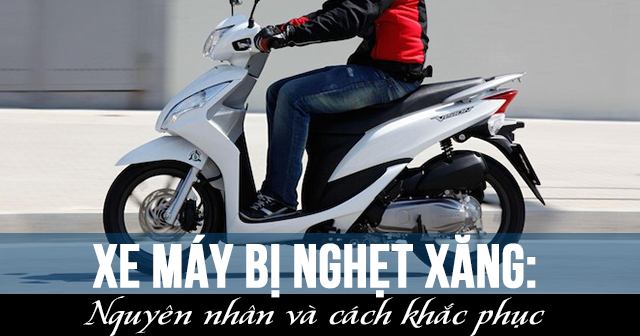 Xe máy bị nghẹt xăng: Nguyên nhân và cách khắc phục