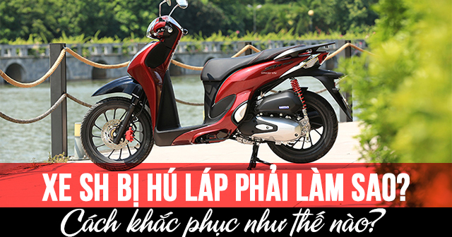 Xe SH Mode bị hú láp phải làm sao? Cách khắc phục như thế nào?