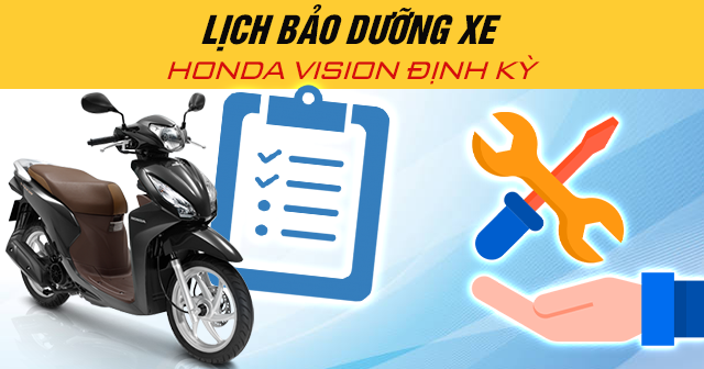Lịch bảo dưỡng xe Honda Vision định kỳ