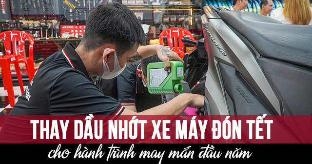 Thay dầu nhớt xe máy đón Tết cho hành trình may mắn đầu năm