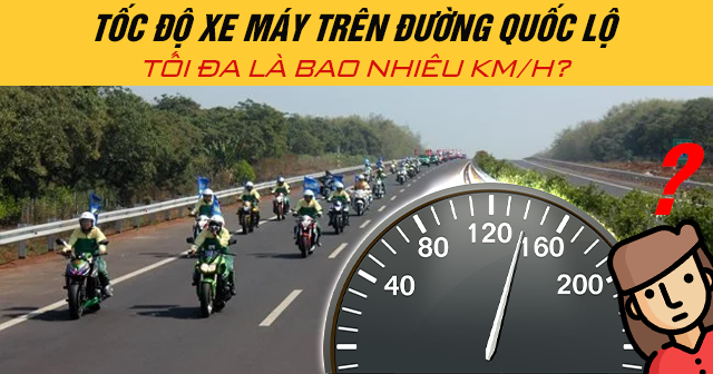 Tốc độ xe máy trên đường quốc lộ tối đa là bao nhiêu km/h?