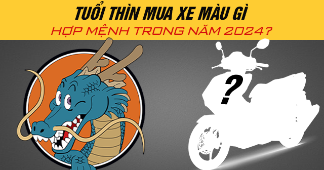 Tuổi Thìn mua xe màu gì hợp mệnh trong năm 2024?