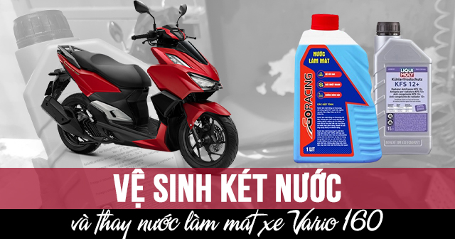 Vệ sinh két nước và thay nước làm mát xe Vario 160