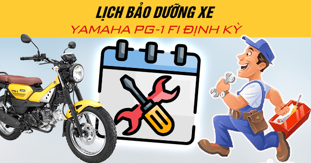 Lịch bảo dưỡng xe Yamaha PG-1 định kỳ