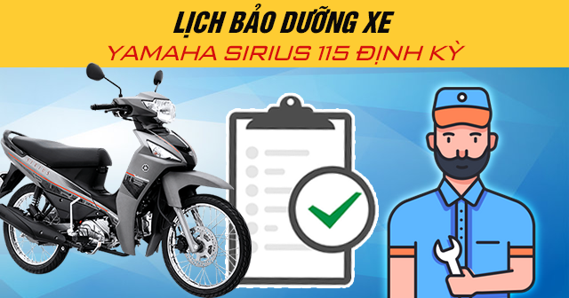 Lịch bảo dưỡng xe Yamaha Sirius 115 định kỳ