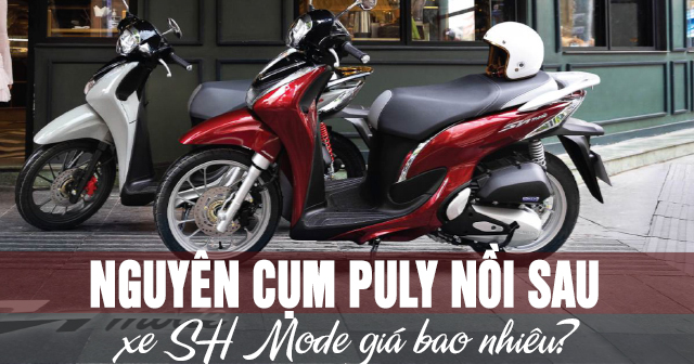 Nguyên cụm puly nồi sau xe SH Mode giá bao nhiêu?