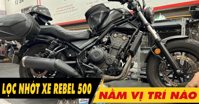 Lọc nhớt xe Rebel 500 nằm ở đâu? Bao lâu thì nên thay lọc nhớt mới?