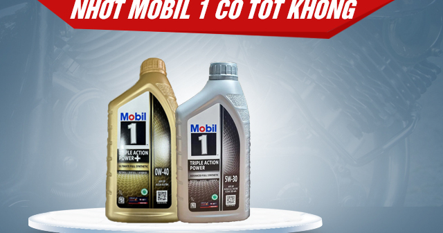 Nhớt Mobil 1 của nước nào sản xuất? Có tốt không?