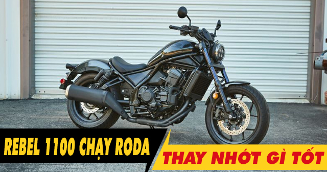 Xe mô tô Honda Rebel 1100 chạy roda thì thay nhớt máy như thế nào?