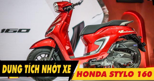 Dung tích nhớt xe Stylo 160 bao nhiêu ml? Thay loại nào phù hợp?