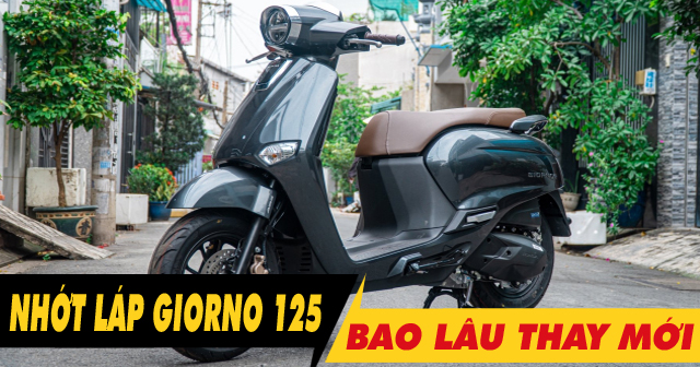 Nhớt láp xe Honda Giorno+ 125 đi bao lâu thì nên thay mới?
