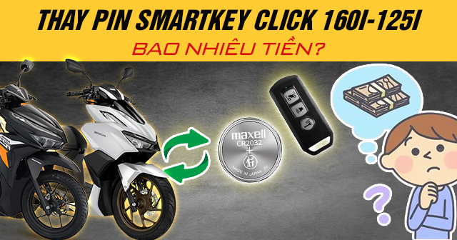 Thay pin chìa khóa Smartkey Click 160i-125i bao nhiêu tiền?