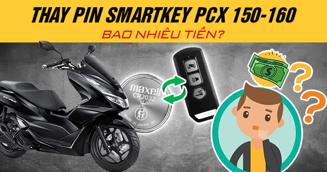 Thay pin chìa khóa Smartkey PCX 150-160 bao nhiêu tiền?