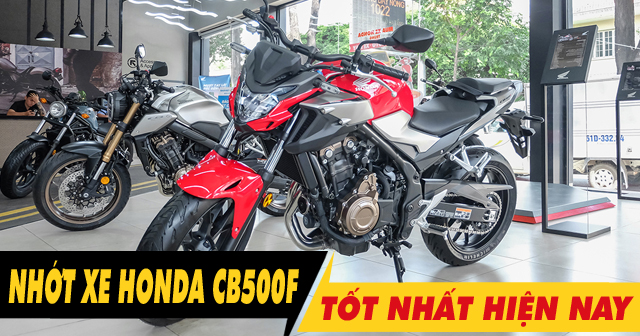 Tổng hợp các loại nhớt cho xe mô tô Honda CB500F tốt nhất hiện nay