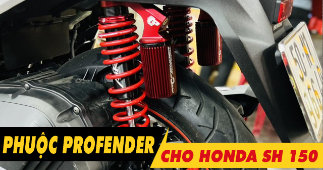 Tư vấn lên phuộc Prodenfer cho SH 150i có tốt không?