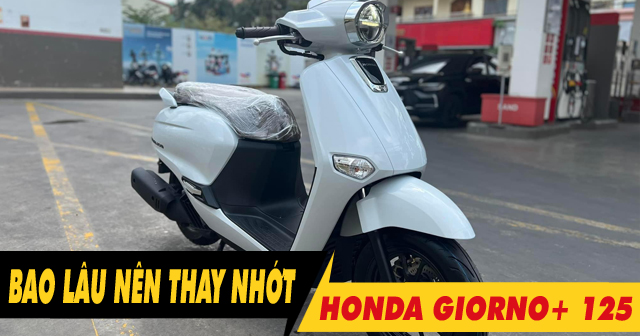 Xe tay ga Honda Giorno+ 125 đi bao lâu thì nên thay nhớt?