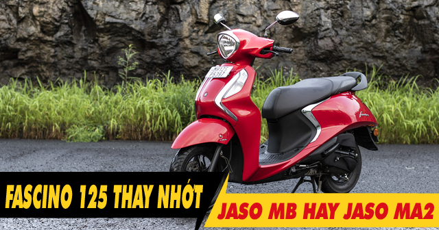 Yamaha Fascino 125 nên chọn nhớt Jaso MB hay Jaso MA2 là phù hợp nhất?