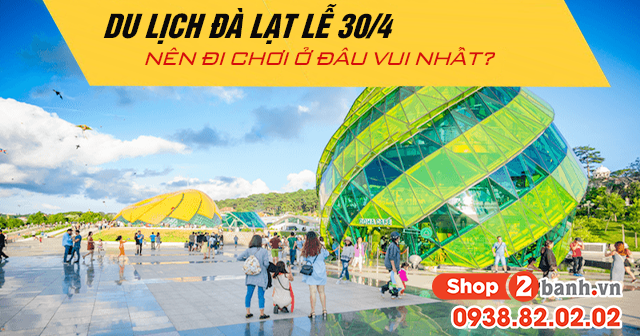 Du lịch Đà Lạt lễ 30/4 năm 2024 nên đi chơi ở đâu vui nhất?