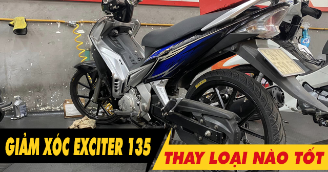 Thay phuộc nhún giảm xóc sau xe Exciter 135 giá bao nhiêu?