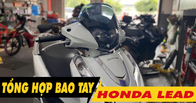 Tổng hợp bao tay êm và bám tốt cho Honda Lead mới nhất 2025