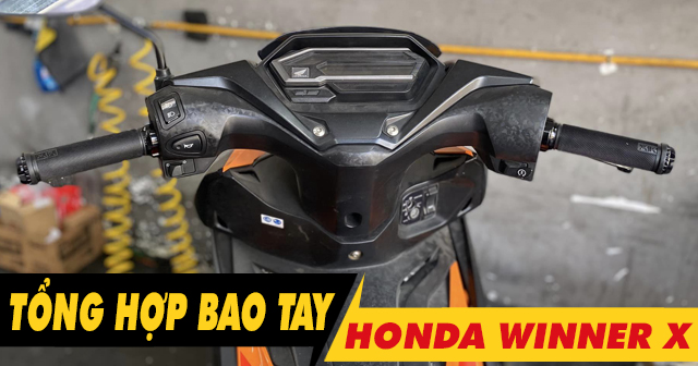 Tổng hợp bao tay êm và bám tốt cho Winner X mới nhất 2025