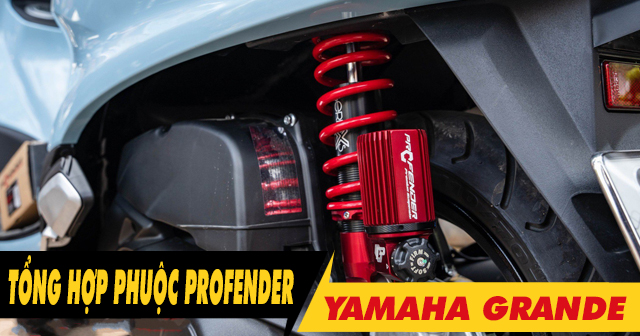 Tổng hợp phuộc Profender cho xe Grande nhún êm và bền nhất 2025