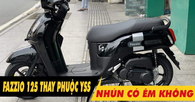 Tư vấn lên phuộc YSS G-Sport cho Yamaha Fazzio 125 nhún có êm không?