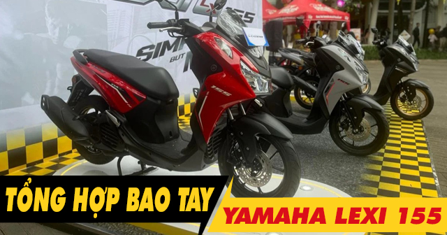 Tổng hợp bao tay êm và bám tốt cho Yamaha Lexi 155 mới nhất 2025