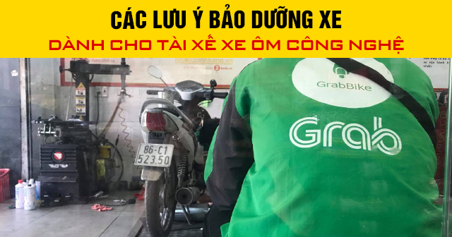 Các lưu ý bảo dưỡng xe dành cho tài xế xe ôm công nghệ