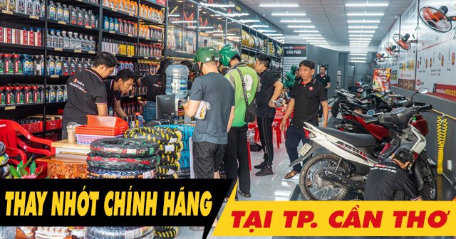 Địa chỉ thay nhớt chính hãng ở đâu uy tín tại Cần Thơ?